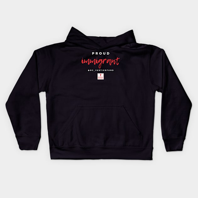 Proud Immigrant Kids Hoodie by OCJF